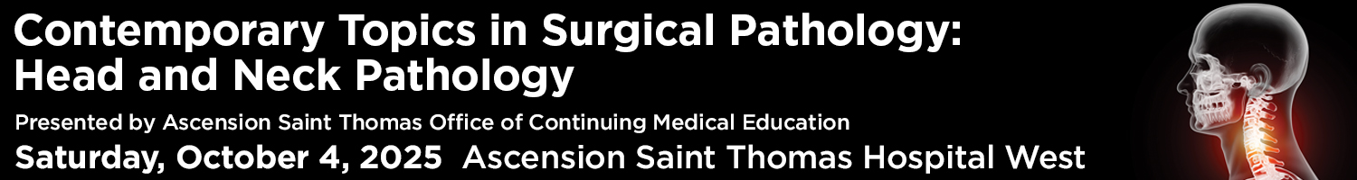 Contemporary Topics in Surgical Pathology XXXIX: Head and Neck Pathology Banner