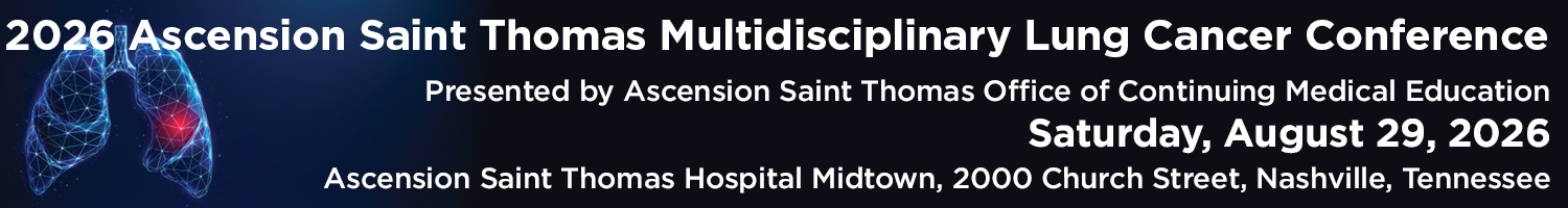 2026 Ascension Saint Thomas Multidisciplinary Lung Cancer Conference Banner